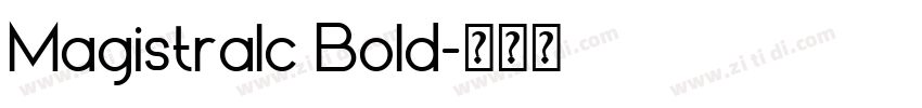 Magistralc Bold字体转换